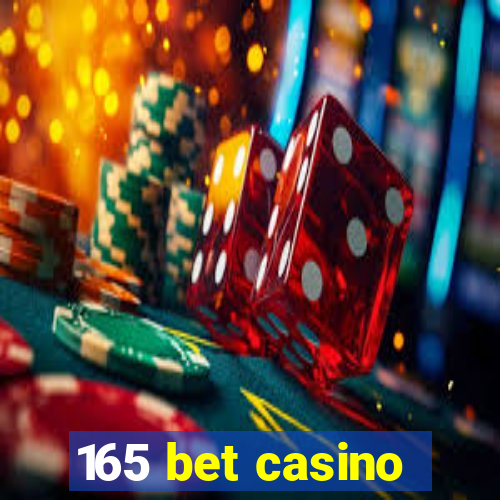 165 bet casino